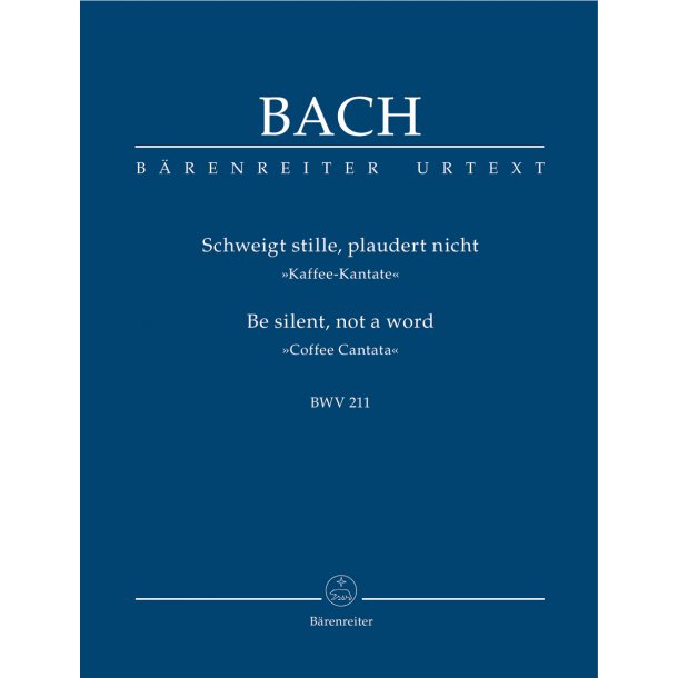 Be quiet, chatter not - Bach, Johann Sebastian