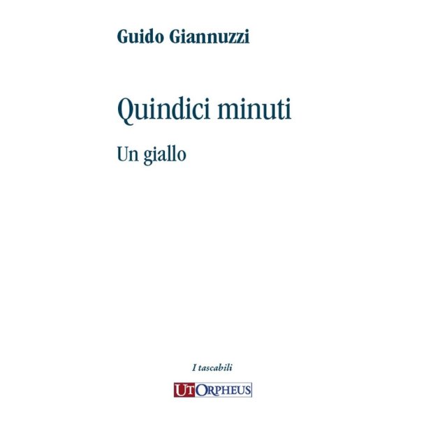 Quindici minuti. Un giallo