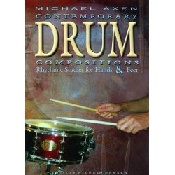 Michael Axen: Contemporary Drum Compositions Rhythmic Studies Hands &amp; Feet