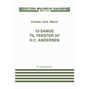 MRCH CARSTEN: 15 SANGE TIL TEKSTER AF H.C. ANDERSEN (PV)