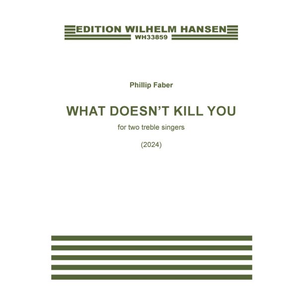 WHAT DOESN&acute;T KILL YOU