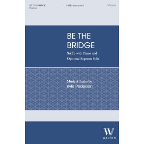 Be the Bridge (SATB)