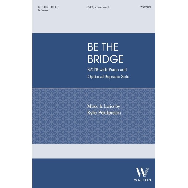 Be the Bridge (SATB)