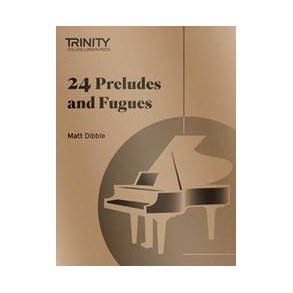 Trinity College London: 24 Preludes and Fugues