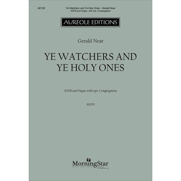 Ye Watchers and Ye Holy Ones