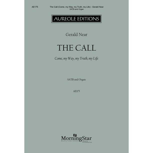 The Call: Come, my Way, my Truth, my Life