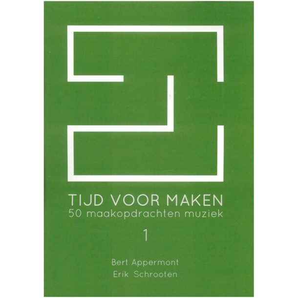 Tijd voor maken : 50 maakoprachten muziek