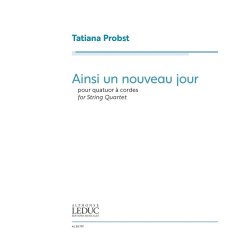 Ainsi un nouveau jour for string quartet