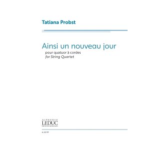Ainsi un nouveau jour for string quartet