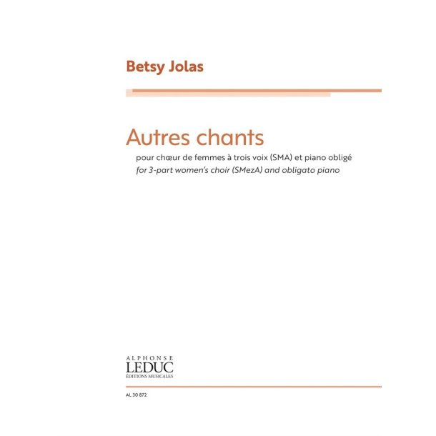 Autres Chants : pour 3 part women's choir and obligato piano