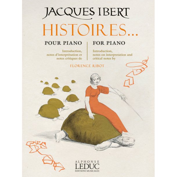 Histoires... pour piano introduction, notes d'interpr�tation et notes critiques de Florence Ribot