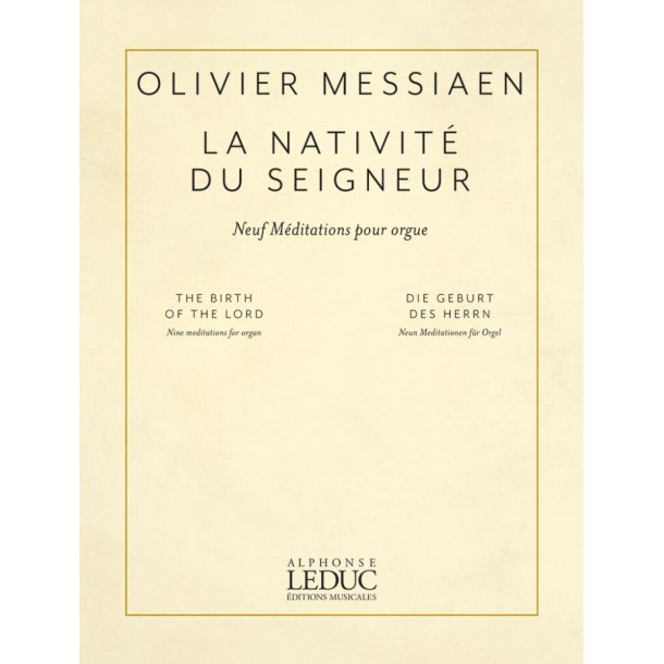 La Nativit&eacute; du Seigneur : Neuf M&eacute;ditations pour orgue