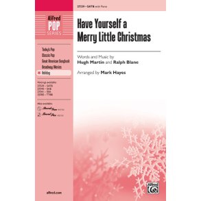 HAVE YOURSELF A MERRY LITTLE CHRISTMAS (HAYES) SATB