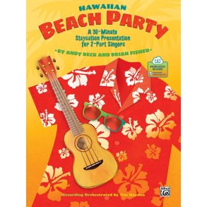 Hawaiian Beach Party : A 30-Minute Staycation Presentation for 2-Part Singers (Teacher's Handbook)
