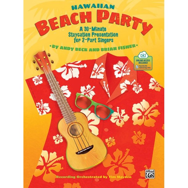 Hawaiian Beach Party : A 30-Minute Staycation Presentation for 2-Part Singers (Teacher's Handbook)