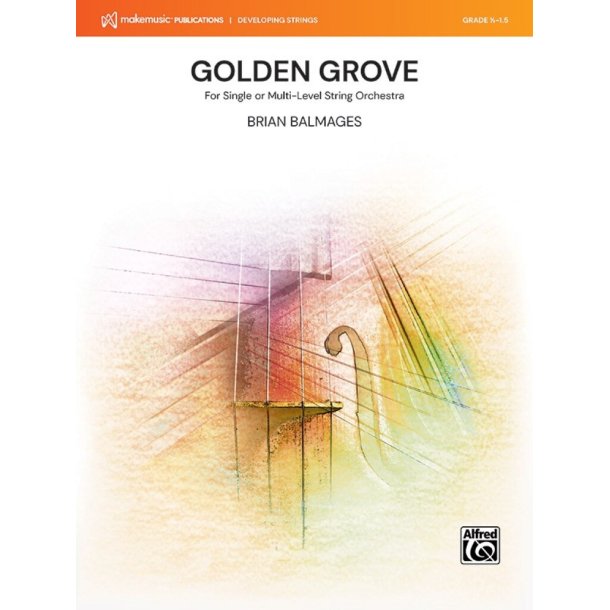 Golden Grove : For Single or Multi-Level String Orchestra