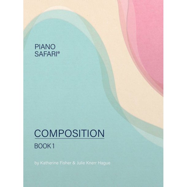 Piano Safari: Composition Book 1