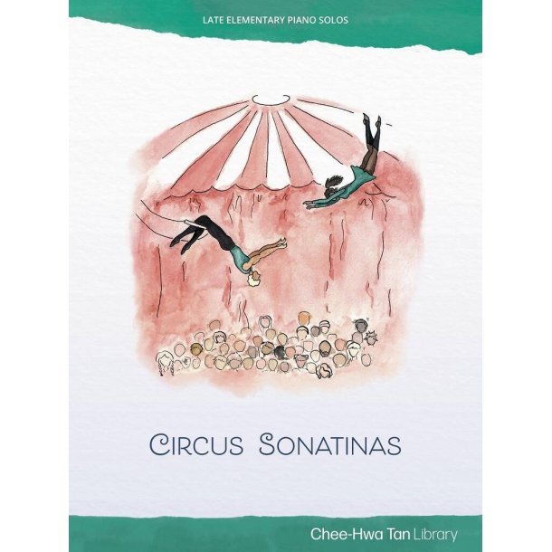 Piano Safari: Circus Sonatinas 2nd Ed.