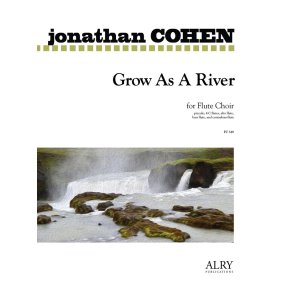 Grow As A River for Flute Choir