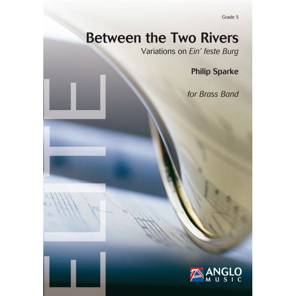 Between the Two Rivers : Variations on Ein' feste Burg