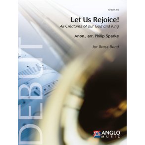 Let Us Rejoice! : All Creatures of our God and King