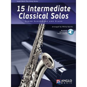 15 Intermediate Classical Solos : Tenor Saxophone and Piano