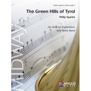 The Green Hills of Tyrol : Air Varié for Euphonium and Brass Band