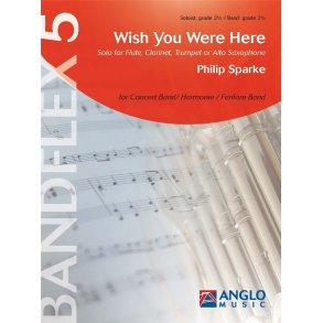 Wish You Were Here : Solo for Flute, Clarinet, Trumpet or Alto Saxophone