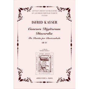 Concors digitorum discordia : Tre partite per clavicembalo op. IV