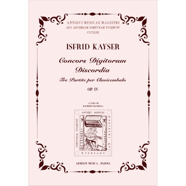 Concors digitorum discordia : Tre partite per clavicembalo op. IV