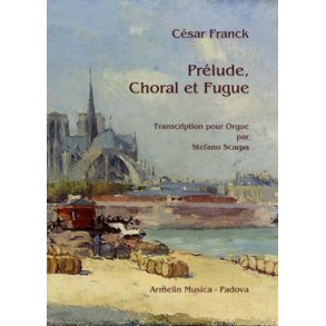Prélude, choral et fugue. : Transcription pour orgue par Stefano Scarpa