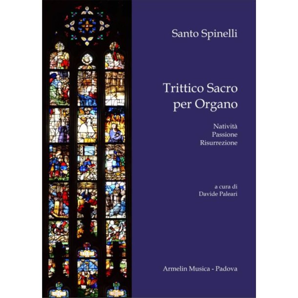 Trittico sacro per organo : Nativit&agrave;, Passione, Risurrezione