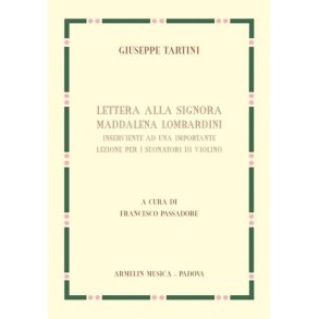 Lettera alla Signora Maddalena Lombardini : Inserviente ad una Importante Lezione per i Suonatori di Violino