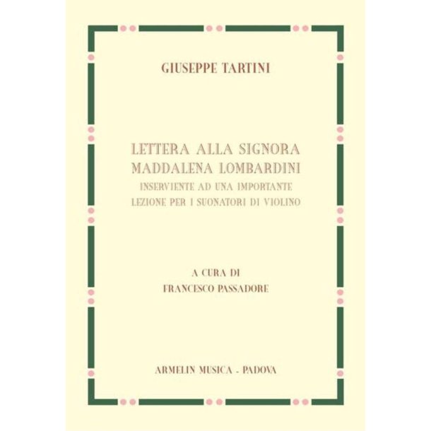 Lettera alla Signora Maddalena Lombardini : Inserviente ad una Importante Lezione per i Suonatori di Violino