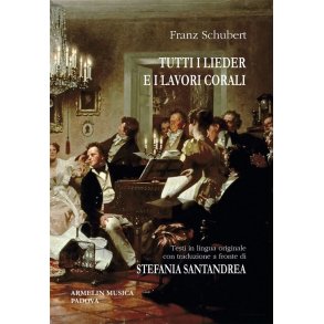Tutti i Lieder e i Lavori Corali : Testi in lingua originale con traduzione a fronte di Stefania Santandrea