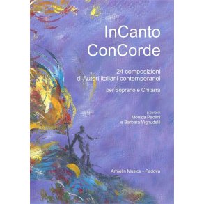 InCanto ConCorde : 25 composizioni per Soprano e Chitarra di Autori Italiani contemporanei