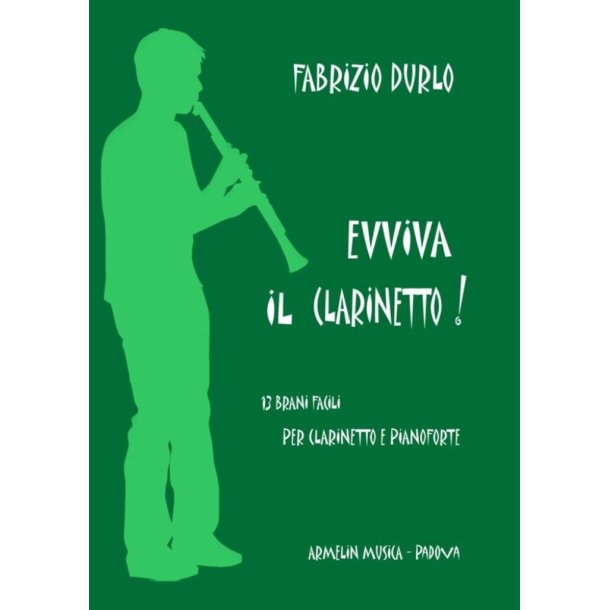 Evviva il Clarinetto : 13 Brani Facili per Clarinetto e Pianoforte