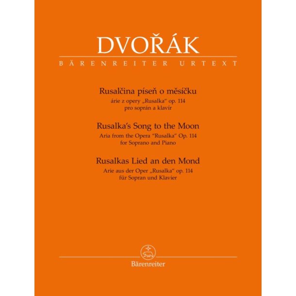 Rusalka's Song To The Moon : Aria From the Opera Rusalka Op. 114