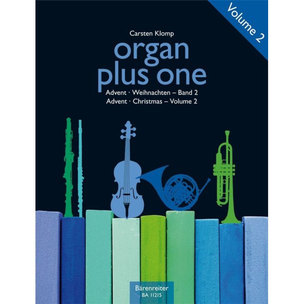 organ plus one: Advent / Christmas, Volume 2 : Originalwerke und Bearbeitungen f&uuml;r Gottesdienst und Konzert