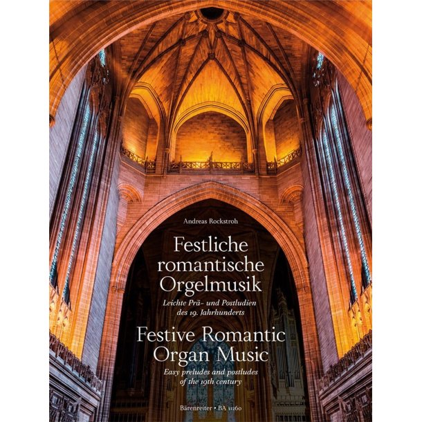 Festliche romantische Orgelmusik : Leichte Pr&auml;- und Postludien des 19. Jahrhunderts