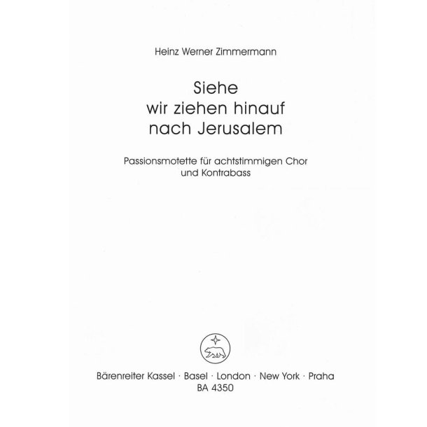 Siehe, wir ziehen hinauf nach Jerusalem : Passionsmotette