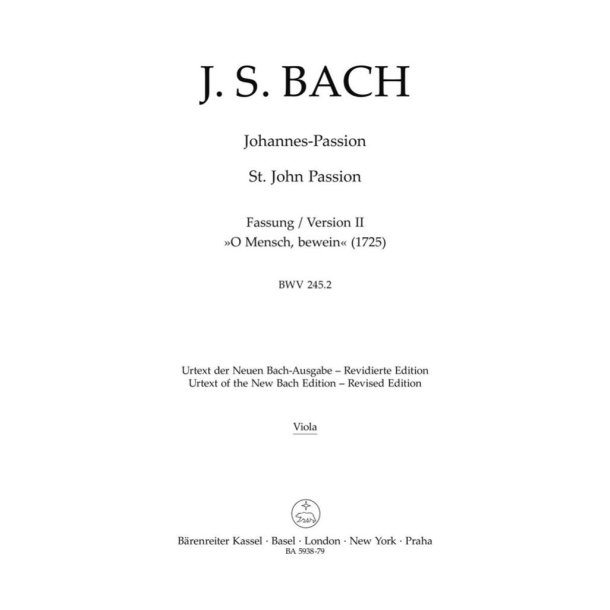 St. John Passion BWV 254.2 : Fassung II 'O Mensch, bewein' (1725)