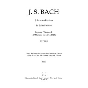 St. John Passion BWV 254.2 : Fassung II 'O Mensch, bewein' (1725)