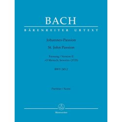 St. John Passion "O Mensch, bewein" BWV 245.2 : Version II (1725)