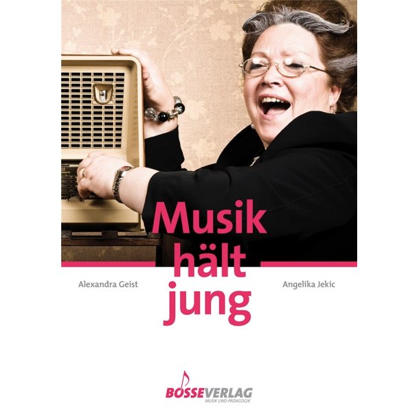 Musik h&auml;lt jung : Musizieren mit Senioren