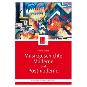 Musikgeschichte Moderne und Postmoderne
