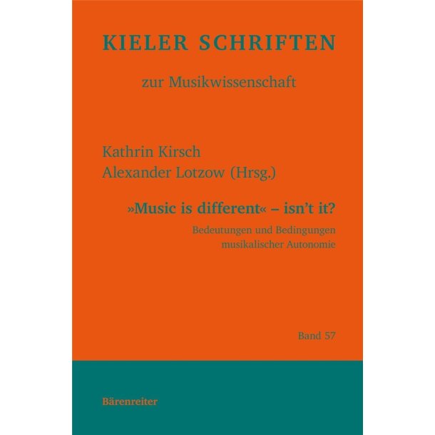 Music is different - isn&acute;t it? : Bedeutung und Bedingungen musikalischer Autonomie
