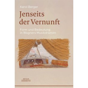 Jenseits der Vernunft : Form und Bedeutung in Wagners Musikdramen