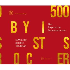 500 Jahre gelebte Tradition : Das Bayerische Staatsorchester