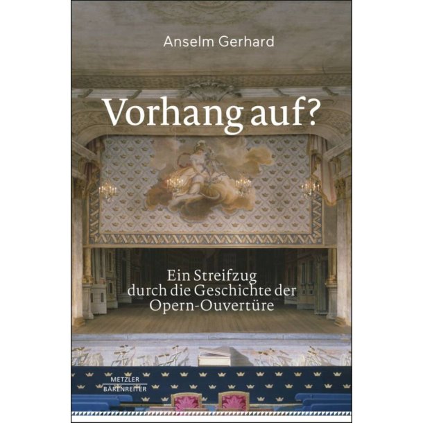 Vorhang Auf : Ein Streifzug Durch die Geschichte der Opern-Ouverture